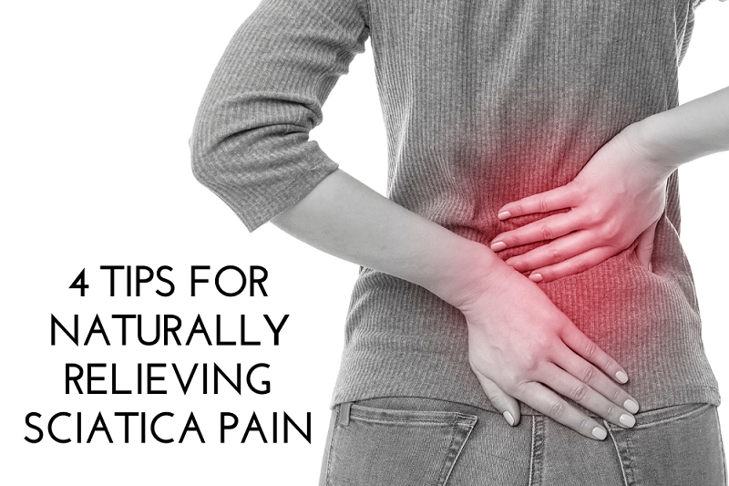 4 Tips for Naturally Relieving Sciatica Pain 800x533 1